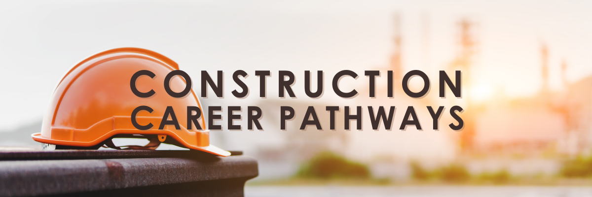 Construction Career Pathways